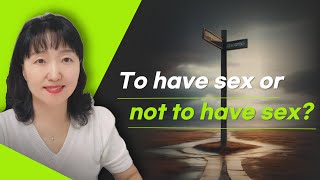 [Sex & Xes] To have sex or not to have sex