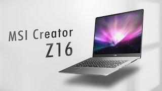 最接近Macbook的Windows Laptop - MSI Creator Z16