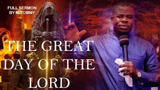 THE GREAT DAY OF THE LORD - SERMON BY M.TOMMY #pam #sermons #christian