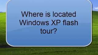 Where is located Windows XP Tour?