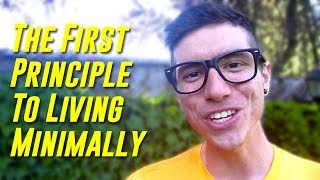 SIMPLE LIVING TIPS: The First Principle to Minimalism