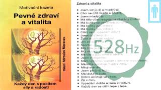 Moravec - PEVNÉ ZDRAVÍ 528Hz - meditace pro muže