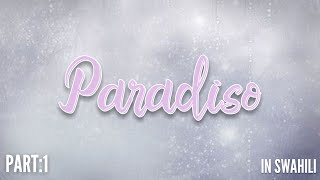 Paradise Part:1 | Swahili | Paradiso Ni Jinsi Gani? | The Islam Say