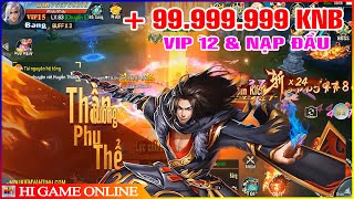 Game Lậu - Ngự Kiếm 3D Mobile | Free VIP 12 - 99.999.999 KNB - Nạp Đầu - Full Code VIP