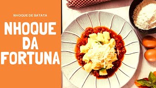 Nhoque de Batata / Nhoque da Fortuna