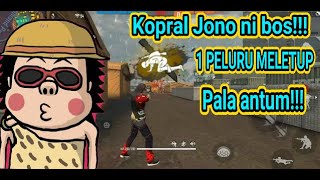 KOPRAL JONO NI BOSS!!! 1 PELURU MELETUP PALA ANTUM!!! MODE ONE SHOT SUPPORT M 500 #2