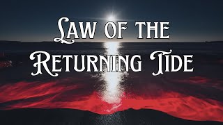 The Law of the Returning Tide