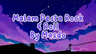 Malam Pesta Rock & Roll By Masdo (Lirik Video)