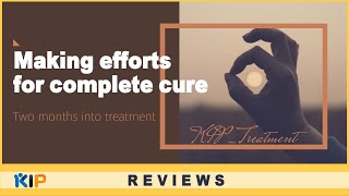 [Review] Two months into treatment, making efforts for complete cure