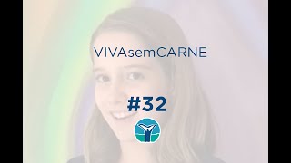 VIVAsemCARNE Episódio #32