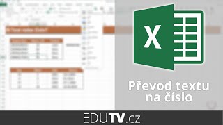 Převod textu na číslo v Excelu | EduTV