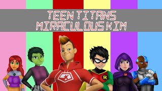 Teen Titans Theme - Miraculous Kim AMV