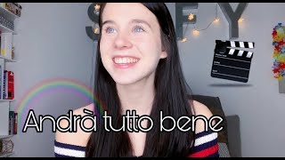 Andrà tutto bene ♡ || Elena Sofia