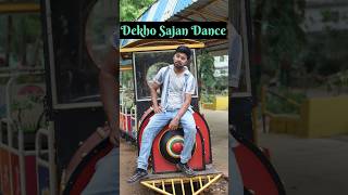 Dekho Sajan Viral Video #shorts #ytshorts #dance #viral