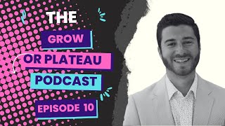 Grow or Plateau Academy | Ep 10 with Chris Lake