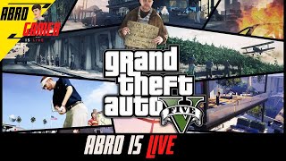 GTA 5 LIVE WITH ABRO