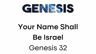 Your Name Shall Be Israel - Genesis