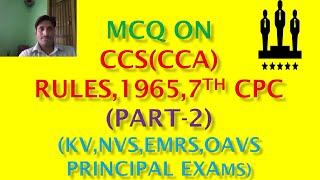 MCQ ON CCS(CCA) RULES,1965,7TH CPC(PART-2)