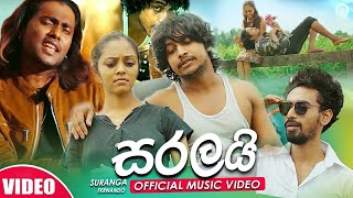 Saralai ( සරලයි ) Suranga Fernando Official Music Video