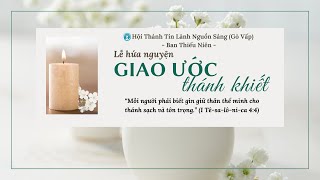 Lễ hứa nguyện GIAO ƯỚC THÁNH KHIẾT dành cho Thiếu niên | 22.03.2023