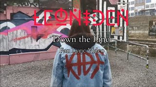 Leoniden - Down the Line - Fan Lyric Video