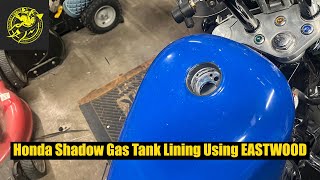 Honda Shadow Gas Tank Lining Using Eastwood.