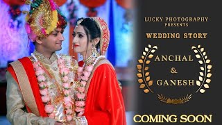 Anchal & Ganesh || Wedding Teaser || 2021||