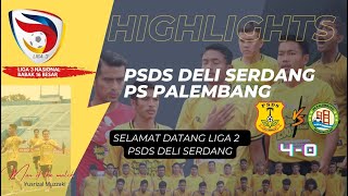 Highlight PSDS VS PS Palembang (4-0) | PSDS LIGA 2 MUSIM DEPAN