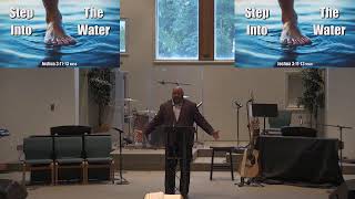 Morning Worship Service - Step Into The Water