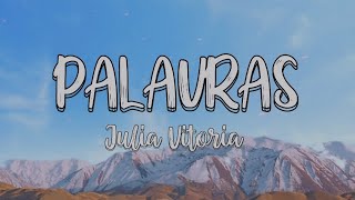 Júlia Vitória - Palavras (LETRA)