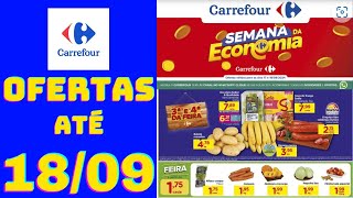 CARREFOUR OFERTAS ATÉ 18/09/2024 FOLHETO 3º E 4º DA FEIRA