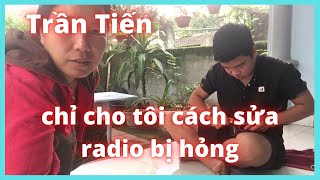 chỉ cho tôi cách sửa radio bị hỏng