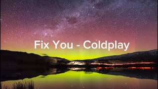 FIX YOU - COLDPLAY