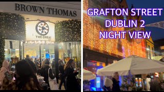 SATURDAY NIGHT VIEW OF GRAFTON & O’CORNEL STREETS! LIFE IN DUBLIN CITY IRELAND 🇮🇪