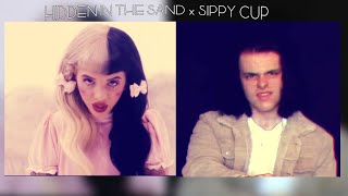 HIDDEN IN THE SAND X SIPPY CUP - [Chonny Jash x Melanie Martinez]