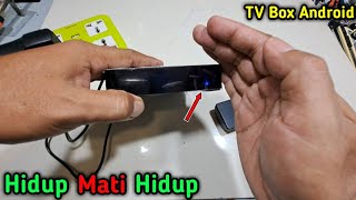 TERNYATA INI PENYEBAB TV BOX ANDROID MXQPRO HIDUP MATI HIDUP #tvbox #tvboxandroid #tvbox4k #tv #tivi