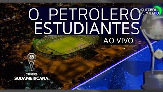 ORIENTE PETROLERO 0X1 ESTUDIANTES - NARRAÇÃO FUTEBOL ILIMITADO (ÁUDIO) - AO VIVO