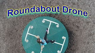 Drone Spin Above the Roundabout