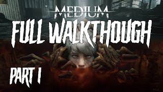 The Medium | Part 1 | "No Commentary Full Walkthrough"