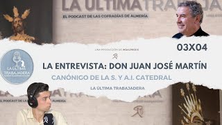 La Entrevista: Juan José Martín Campos | La Última Trabajadera | 03x04