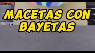 HOY PERSONALIZAMOS MACETAS CON BAYETAS