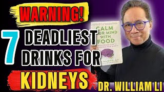 Avoid These 7 Drinks That Can Destroy Your Kidneys Fast - Dr. William Li