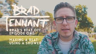 Making a Beat Using Samples From the Shower | Brad's Beat Off | Vlog 001