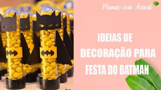 Ideias Simples Para Festa do Batman - Mamão com Açúcar