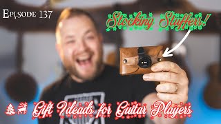 What stocking stuffers should you get a guitar player? Guitar Hunter Live Ep. 136