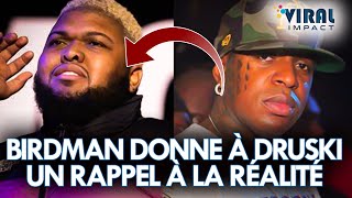 Birdman rappelle Druski à la réalité