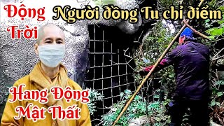 Bất Ngờ người Đồng Tu với Sư chỉ đường vào Hang Động Mật Thất của Chùa Phat Quang