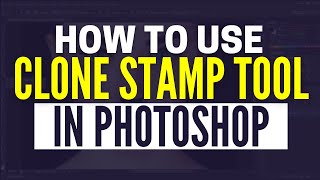 How To Use Clone Stamp Tool In Photoshop (2024)