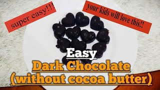 How to Make Easy Dark Chocolate without Cocoa Butter||only 4- ingredients recipe for chocolate