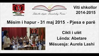 Mësim i hapur 31 Maj 2015 Pj.1- Lënda: Abetare